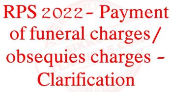 RPS 2022- Payment of funeral charges/obsequies charges – Clarification