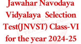 Jawahar Navodaya Vidyalaya Selection Test(JNVST) Class-VI for the year 2024-25
